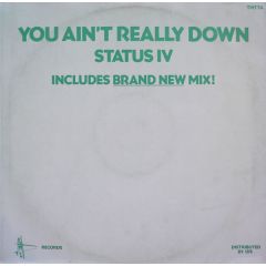 Status Iv - Status Iv - You Ain't Really Down - TMT Records