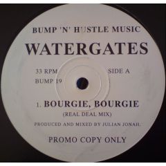 Watergates - Watergates - Bourgie, Bourgie - Bump 'N' Hustle