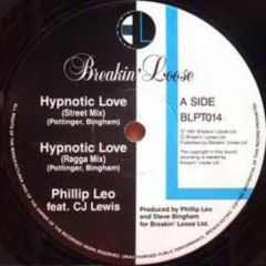 Phillip Leo Feat. Cj Lewis - Phillip Leo Feat. Cj Lewis - Hypnotic Love - 	Breakin' Loose