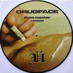 Drugface - Drugface - Cunt Master (Remixes) - Uberdruck