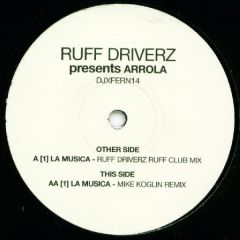 Ruff Driverz Presents Arrola - Ruff Driverz Presents Arrola - La Musica - Inferno