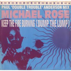 Michael Rose - Michael Rose - Keep The Fire Burning (Dump The Lump) (Remix) - RCA