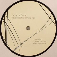 Pascal Feos - Pascal Feos - Generator Child EP - Level Non Zero