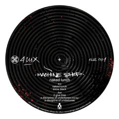 Machineshop - Machineshop - Naked Lunch EP - 4 Lux