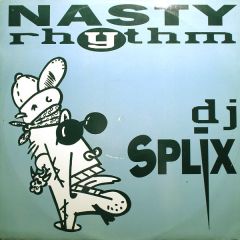 DJ Splix - Nasty Rhythm - Elicit