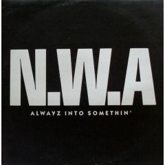 NWA - NWA - Alwayz Into Somethin / Express Yourself - 4th & Broadway