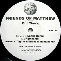 Friends Of Matthew - Friends Of Matthew - Out There (1999 Remix) - Perfect World