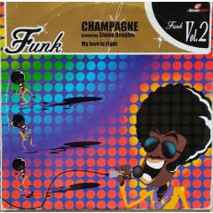 Champagne Featuring Shana Douglas - Champagne Featuring Shana Douglas - My Love Is Right - International Records, Douze Inch