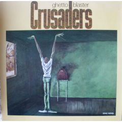 Crusaders - Crusaders - Ghetto Blaster - MCA