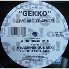 Gekko - Gekko - Give Me Trance! - Ouch! Records