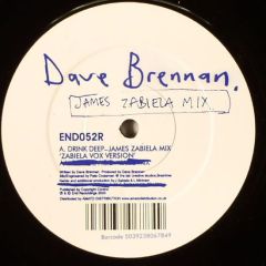 Dave Brennan - Dave Brennan - Drink Deep / Bomb Acid (Remixes) - End 52R