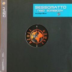 Sessomatto - Sessomatto - I Need Somebody - Azuli