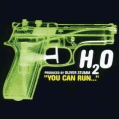 H2O - H2O - "You Can Run..." - Liquid Groove
