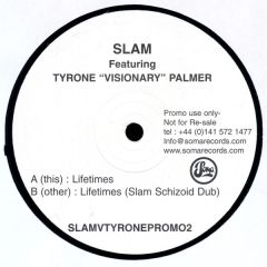 Slam Featuring Tyrone Palmer - Slam Featuring Tyrone Palmer - Lifetimes - Soma Quality Recordings