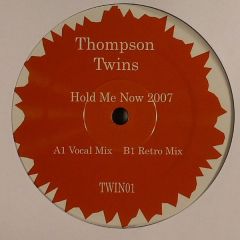 Thompson Twins - Thompson Twins - Hold Me Now 2007 - Not On Label