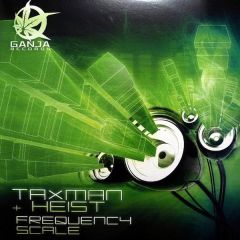 Taxman & Heist - Taxman & Heist - Frequency Scale - Ganja Records