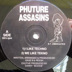 Phuture Assassins - Phuture Assassins - I Like Techno / Assasins Theme - BT