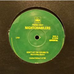 Nightcrawlers - Nightcrawlers - Don't Let The Feeling To - Arista