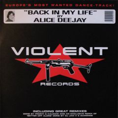 Alice DJ / DJ Jurgen - Alice DJ / DJ Jurgen - Back In My Life - Violent