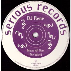 DJ Rene - DJ Rene - Music All Over The World Remixes - Serious