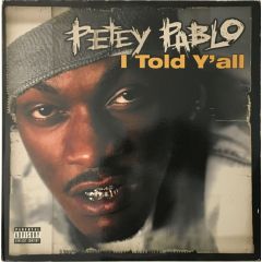 Petey Pablo - Petey Pablo - I Told Y'All - Jive