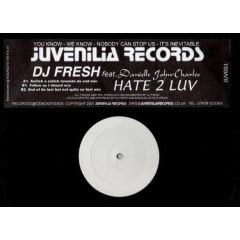 DJ Fresh - DJ Fresh - Hate 2 Luv - Juvenilia Records