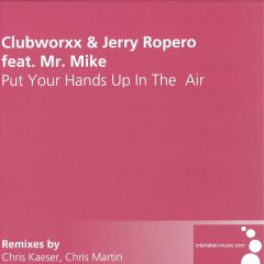 Clubworxx & Jerry Ropero Feat. Mr Mike - Clubworxx & Jerry Ropero Feat. Mr Mike - Put Your Hands Up In The Air - Interlabel Music 4
