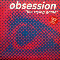 Obsession - Obsession - The Crying Game - Almighty