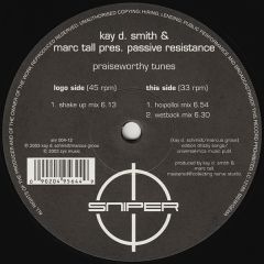 Kay D. Smith & Marc Tall Pres. - Kay D. Smith & Marc Tall Pres. - Passive Resistance - Praiseworthy Tunes - Sniper