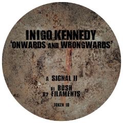 Inigo Kennedy - Inigo Kennedy - Onwards And Wrongwards - Token