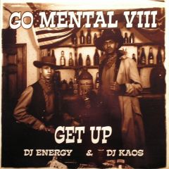 DJ Energy & DJ Kaos - DJ Energy & DJ Kaos - Go Mental VIII - Get Up - Go Mental