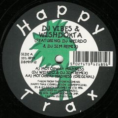 Vibes & Wishdokta - Vibes & Wishdokta - Motorway Madness (DJ Weirdo & DJ Sim Remix) - Happy Trax