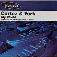 Cortez & York - Cortez & York - My World - Nukleuz Blue