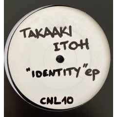 Takaaki Itoh - Takaaki Itoh - Identity EP - Continual
