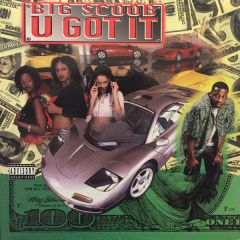 Big Scoob - Big Scoob - U Got It - Fully Blown