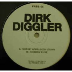 Dirk Diggler - Dirk Diggler - Shake Your Body Down - Freebass 