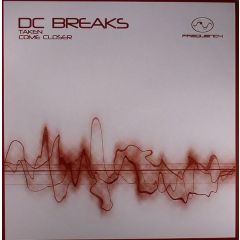 Dc Breaks - Dc Breaks - Taken - Frequency