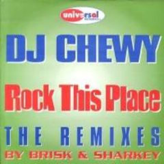 DJ Chewy - DJ Chewy - Rock This Place (The Remixes) - Universal Records