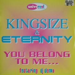 Kingsize & Eternity Feat Demo - Kingsize & Eternity Feat Demo - You Belong To Me - Universal Recordings
