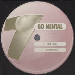 Go Mental - Go Mental - Red Rose - Go Mental