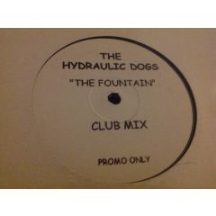 The Hydraulic Dogs - The Hydraulic Dogs - The Fountain - Hydraulic Tracks