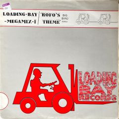 Rofo / Various - Rofo / Various - Rofo's Theme (Big Bird Remix) / Loading-Bay-Megamix-Vol I - Loading Bay Records