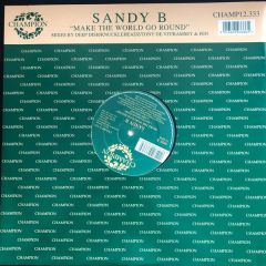 Sandy B - Sandy B - Make The World Go Round (Original & 1998 Remixes) - Champion