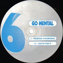 Go Mental - Go Mental - Hardcore Wonderland - Go Mental