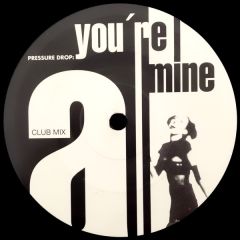 Pressure Drop - Pressure Drop - You're Mine - Boombastic Records