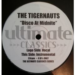 The Tigernauts - The Tigernauts - Disco At Midnite - Ultimate Classics