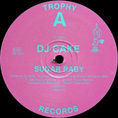 DJ Cake - DJ Cake - Sugar Baby - Trophy Records