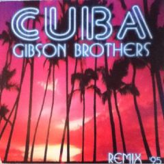 Gibson Brothers - Gibson Brothers - Cuba (1995 Remixes) - Max Music