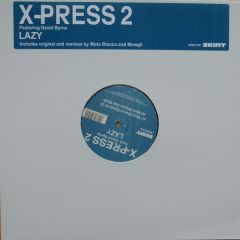 X-Press 2 Feat David Byrne - X-Press 2 Feat David Byrne - Lazy (2008) - Skint