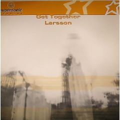 Larsson - Larsson - Get Together - Supersonic 